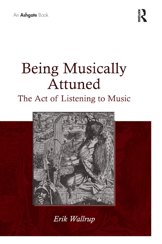 Being Musically Attuned: The Act of Listening to Music