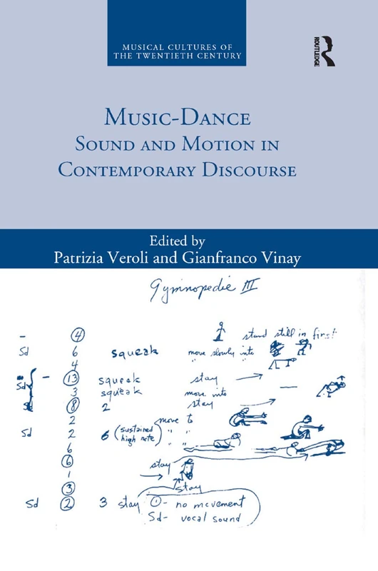 Music-Dance: Sound and Motion in Contemporary Discourse (Musical Cultures of the Twentieth Century)