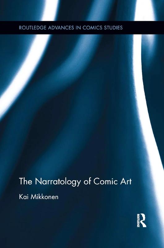 Routledge - The Narratology of Comic Art - Comics Studies