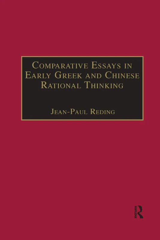 Comparative Essays in Early Greek and Chinese Rational Thinking - Image 1