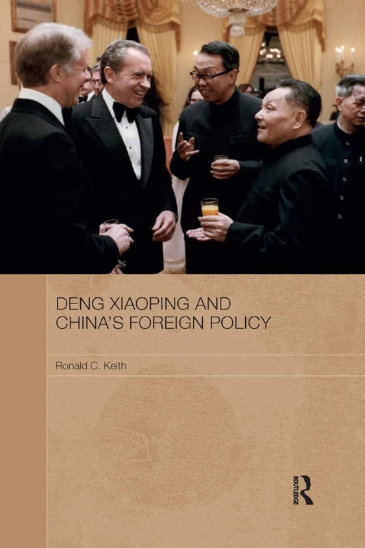 Deng Xiaoping and China's Foreign Policy (Routledge Contemporary China Series)