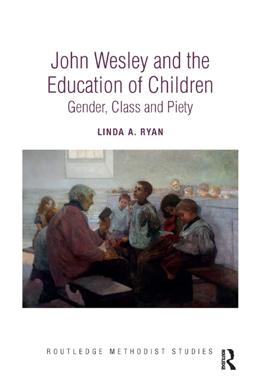 Routledge John Wesley and the Education of Children Book