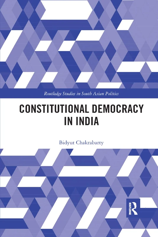 Constitutional Democracy in India (Routledge Studies in South Asian Politics)