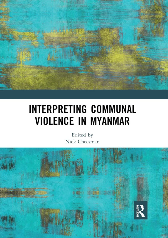 Interpreting Communal Violence in Myanmar
