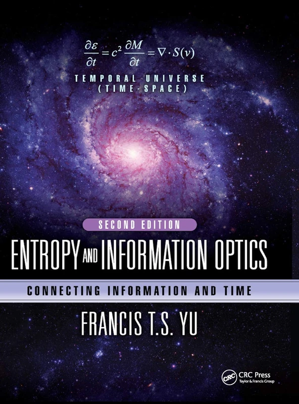 Entropy and Information Optics: Connecting Information and Time, Second Edition (Optical Science and Engineering)