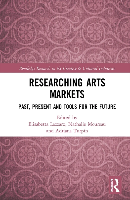 Routledge Researching Art Markets - Past, Present and Future