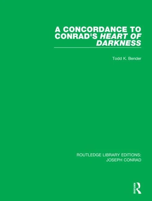 A Concordance to Conrad's Heart of Darkness: 3 (Routledge Library Editions: Joseph Conrad)