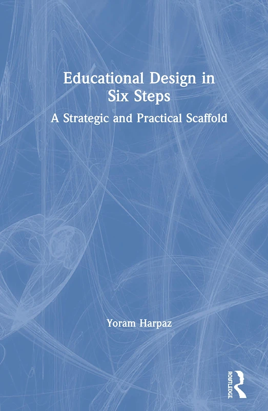 Educational Design in Six Steps: A Strategic and Practical Scaffold - Image 1