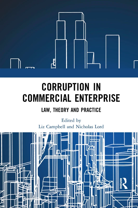 Corruption in Commercial Enterprise: Law, Theory and Practice - Image 1