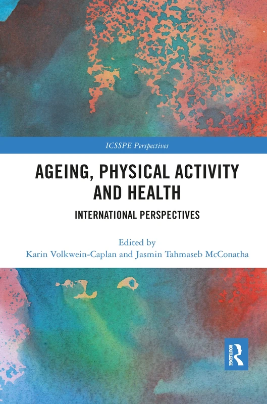 Ageing, Physical Activity and Health: International Perspectives (ICSSPE Perspectives)
