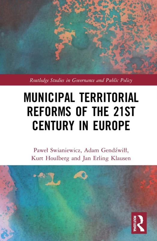 Routledge Municipal Territorial Reforms of the 21st Century