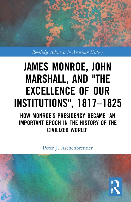 Routledge James Monroe and John Marshall History Book - Image 1