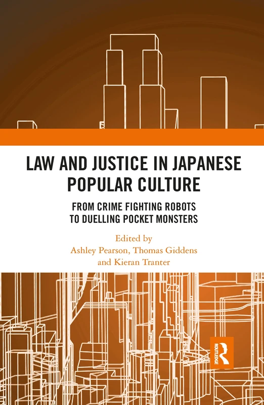 Law and Justice in Japanese Popular Culture: From Crime Fighting Robots to Duelling Pocket Monsters - Image 1