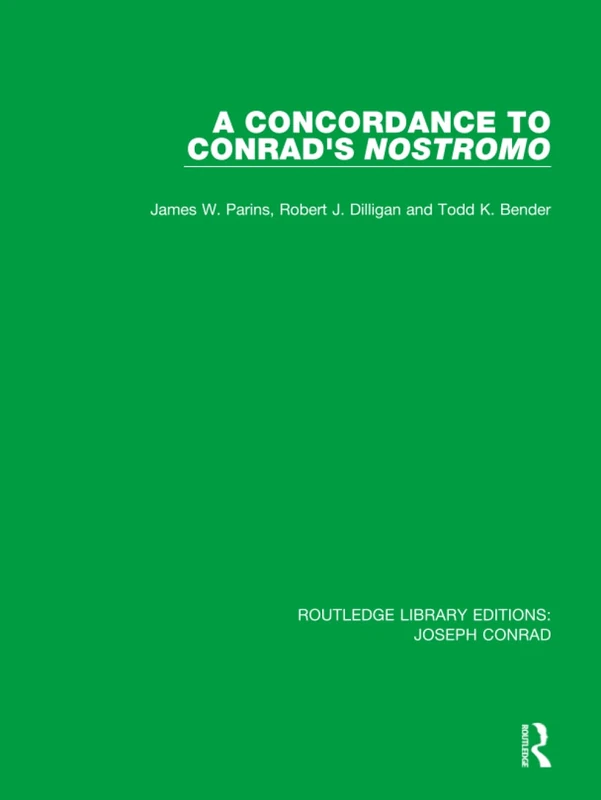 Routledge A Concordance to Conrad's Nostromo - Joseph Conrad