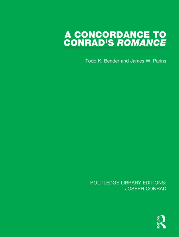 A Concordance to Conrad's Romance: 17 (Routledge Library Editions: Joseph Conrad)