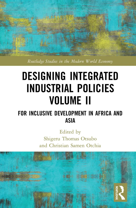 Routledge Designing Integrated Industrial Policies Vol II