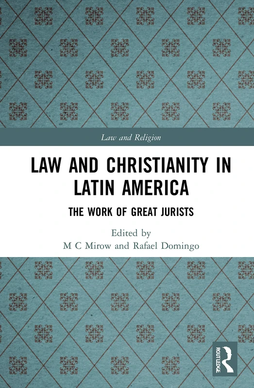 Routledge Law and Christianity in Latin America Book