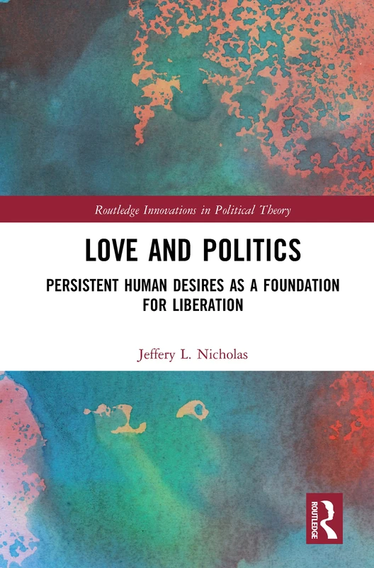 Routledge Love and Politics - Political Theory Book