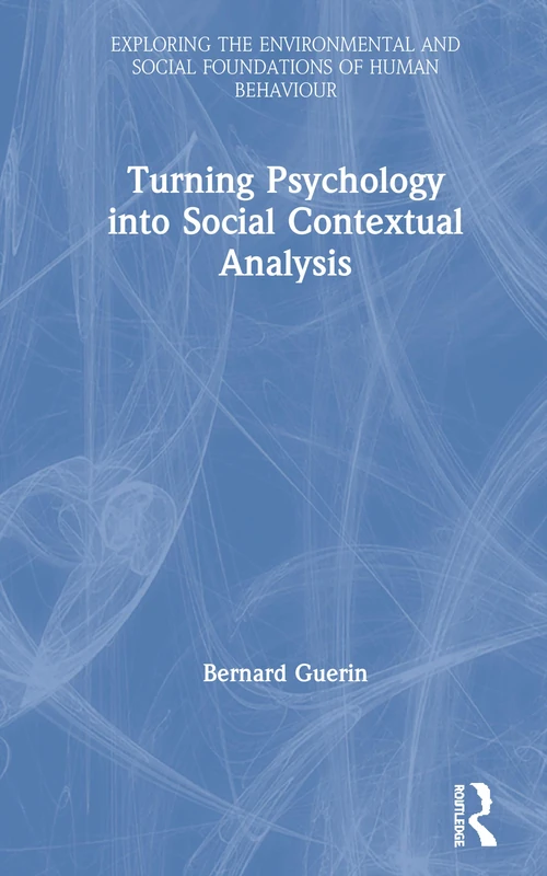 Routledge - Turning Psychology into Social Contextual Analysis