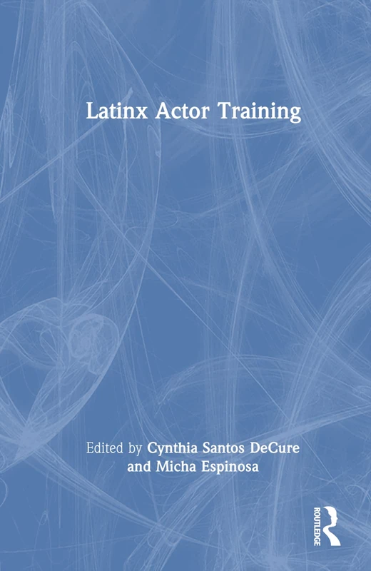 Routledge Latinx Actor Training - Performing Arts Book - Image 1
