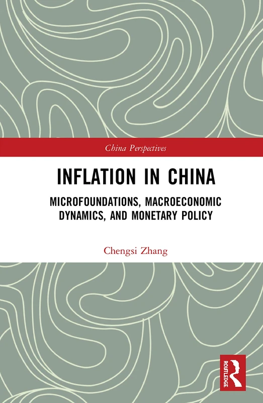 Routledge Inflation in China - Macroeconomic Policy Book