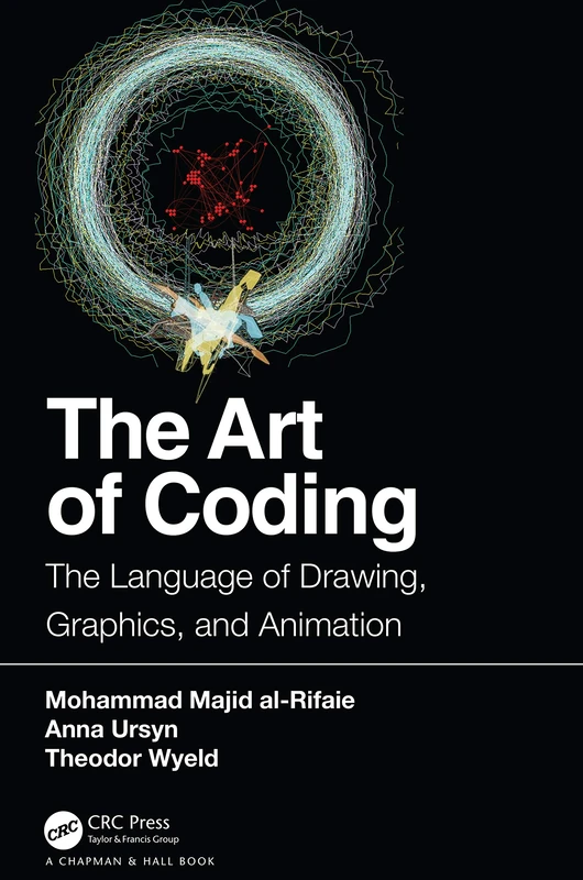 CRC Press - The Art of Coding: Drawing, Graphics, and Animation
