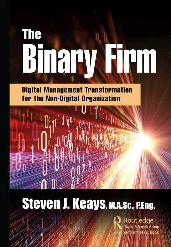 The Binary Firm: Digital Management Transformation for the Non-Digital Organization