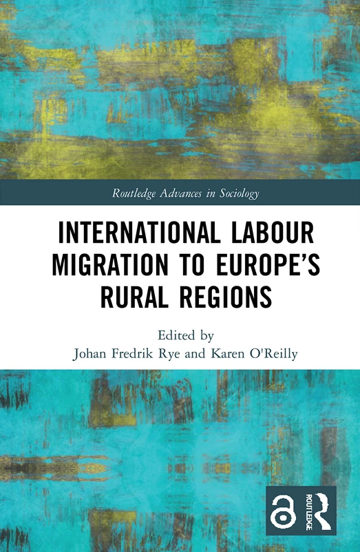 Routledge International Labour Migration to Europe's Rural Regions