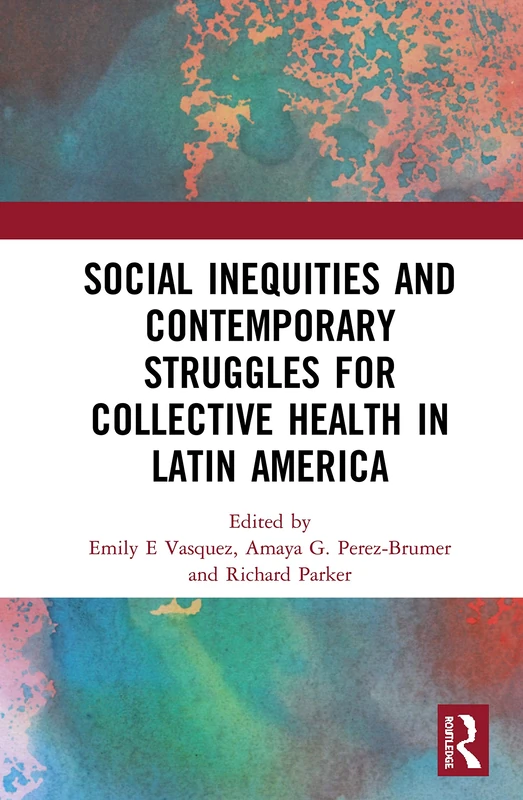 Social Inequities and Contemporary Struggles for Collective Health in Latin America - Image 1