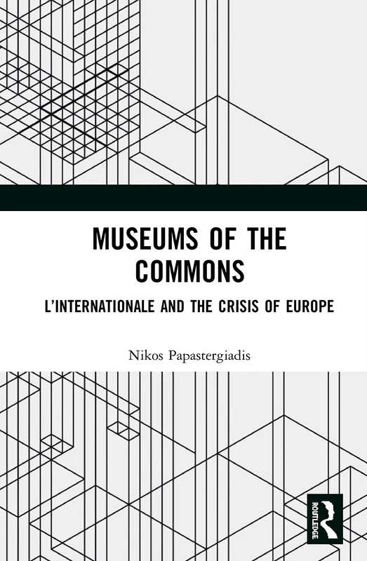 Routledge - Museums of the Commons: L'Internationale Book