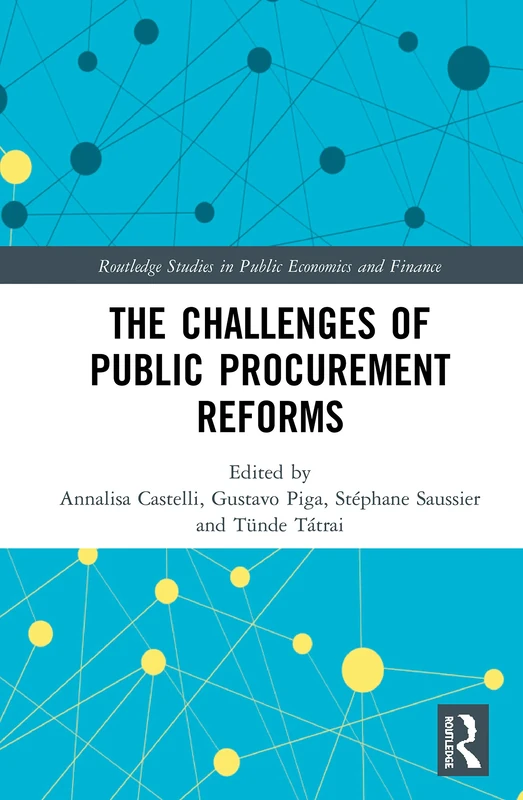 The Challenges of Public Procurement Reforms (Routledge Studies in Public Economics and Finance)