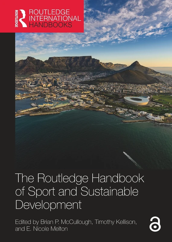 The Routledge Handbook of Sport and Sustainable Development (Routledge International Handbooks)