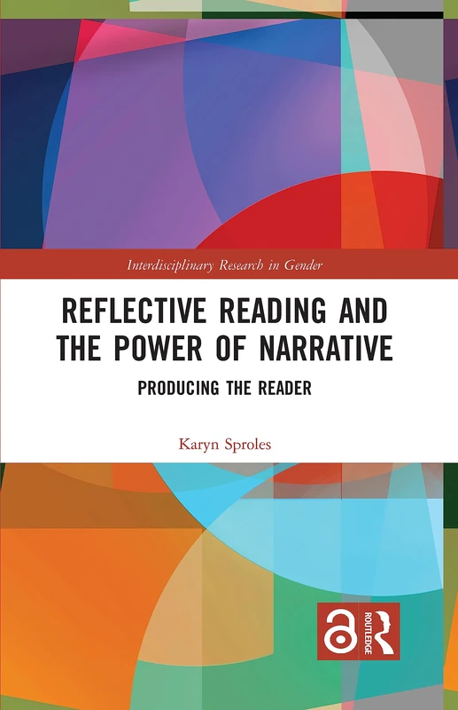 Reflective Reading and the Power of Narrative: Producing the Reader (Interdisciplinary Research in Gender) - Image 1