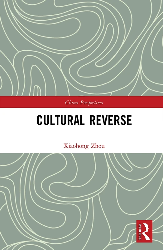 Cultural Reverse (China Perspectives)