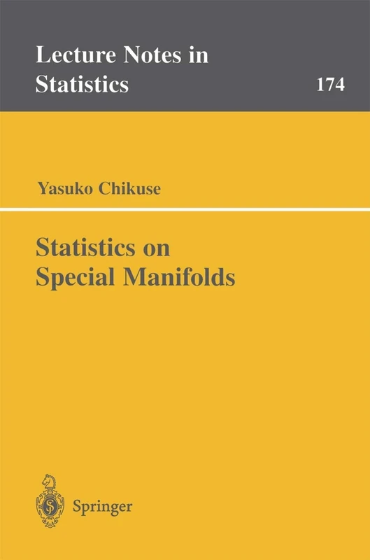 Statistics on Special Manifolds: 174 (Lecture Notes in Statistics, 174)