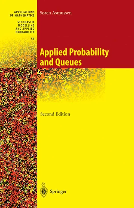 Applied Probability and Queues: 51 (Stochastic Modelling and Applied Probability, 51)