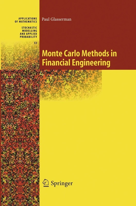 Monte Carlo Methods in Financial Engineering: 53 (Stochastic Modelling and Applied Probability, 53)