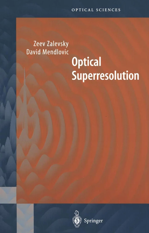 Optical Superresolution: 91 (Springer Series in Optical Sciences, 91)