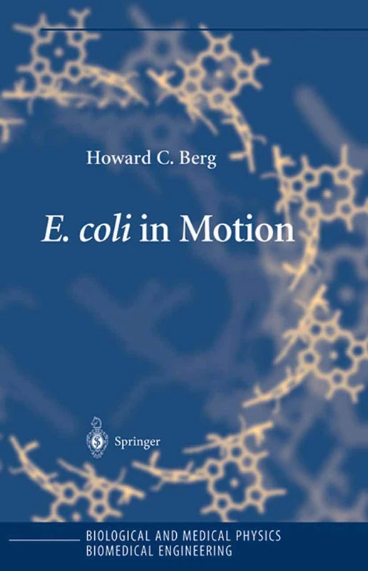 E. coli in Motion (Biological and Medical Physics, Biomedical Engineering)