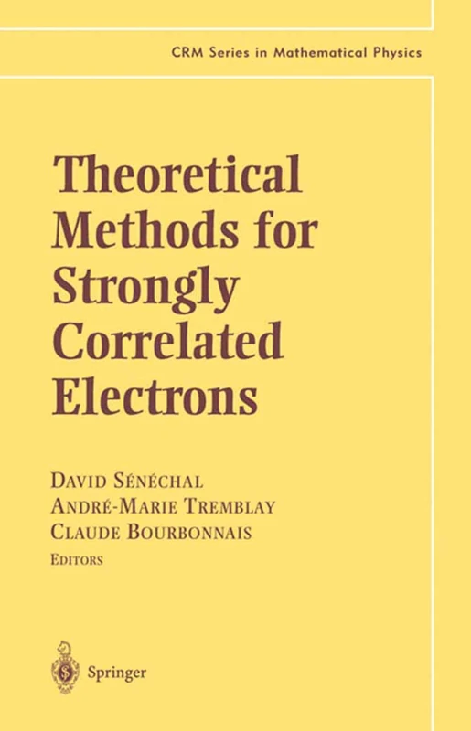 Theoretical Methods for Strongly Correlated Electrons (CRM Series in Mathematical Physics)