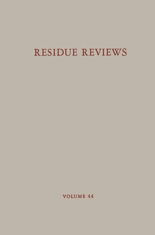 Residue Reviews: Residues of Pesticides and Other Contaminants in the Total Environment: 44 (Reviews of Environmental Contamination and Toxicology)