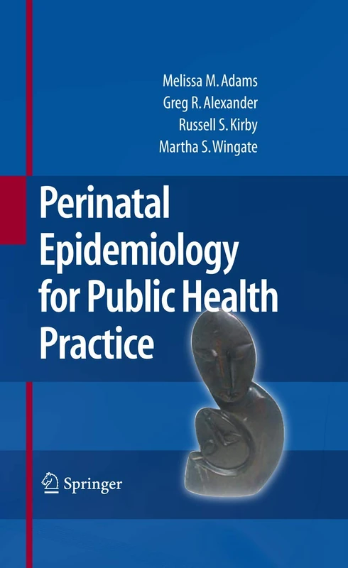 Perinatal Epidemiology for Public Health Practice: 12