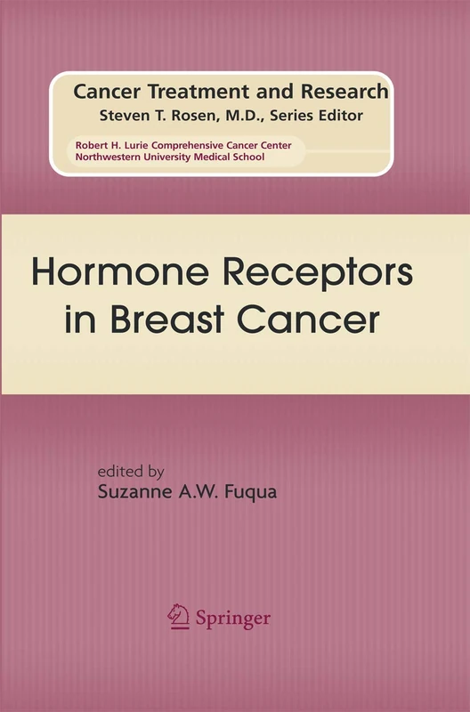 Hormone Receptors in Breast Cancer: 147 (Cancer Treatment and Research, 147)