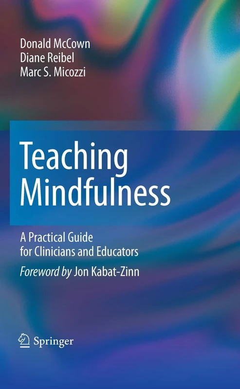 Teaching Mindfulness: A Practical Guide for Clinicians and Educators: 1 (Analysis)