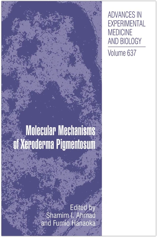 Molecular Mechanisms of Xeroderma Pigmentosum: 637 (Advances in Experimental Medicine and Biology, 637) - Image 1