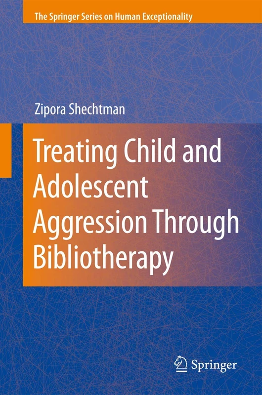Treating Child and Adolescent Aggression Through Bibliotherapy (The Springer Series on Human Exceptionality) - Image 1