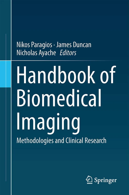 Handbook of Biomedical Imaging: Methodologies and Clinical Research: 779 (Lecture Notes in Computer Science)