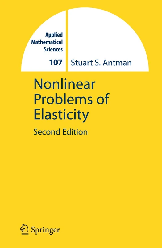 Nonlinear Problems of Elasticity: 107 (Applied Mathematical Sciences, 107)