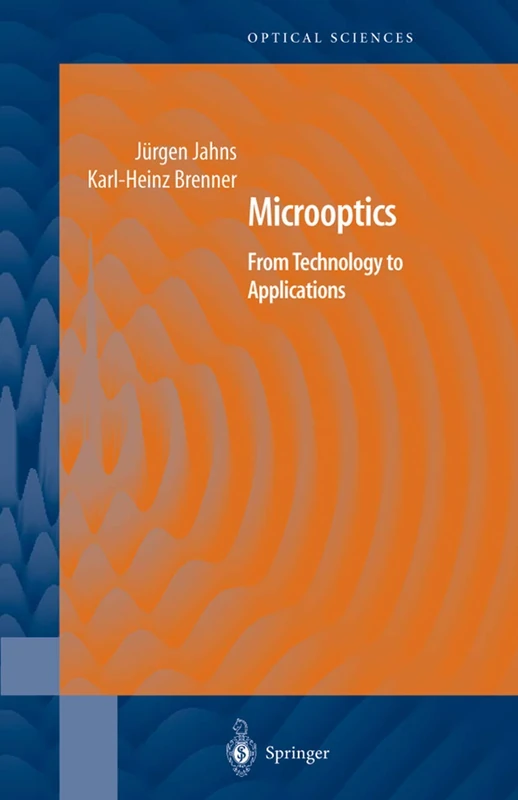 Microoptics: From Technology to Applications: 97 (Springer Series in Optical Sciences, 97)