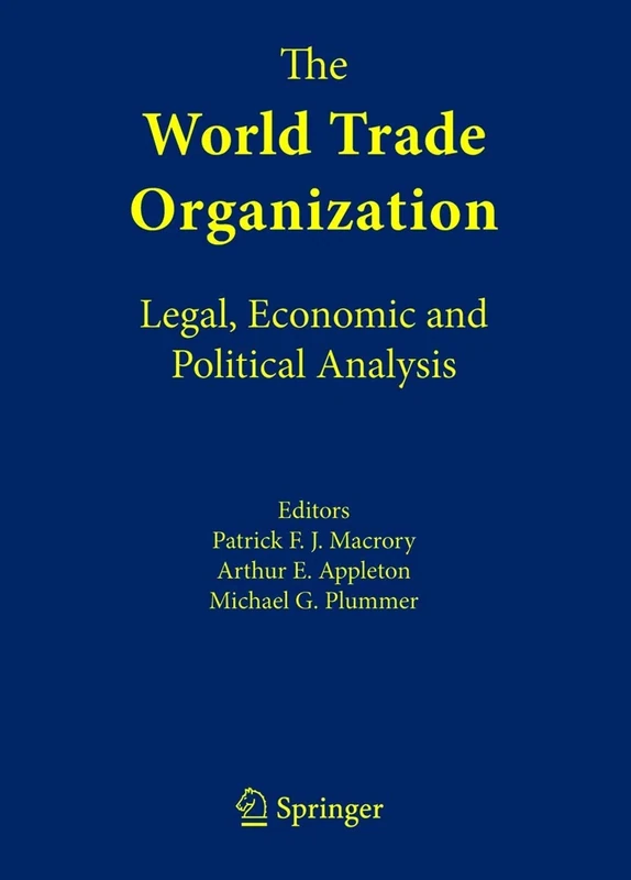 The World Trade Organization: Legal, Economic and Political Analysis